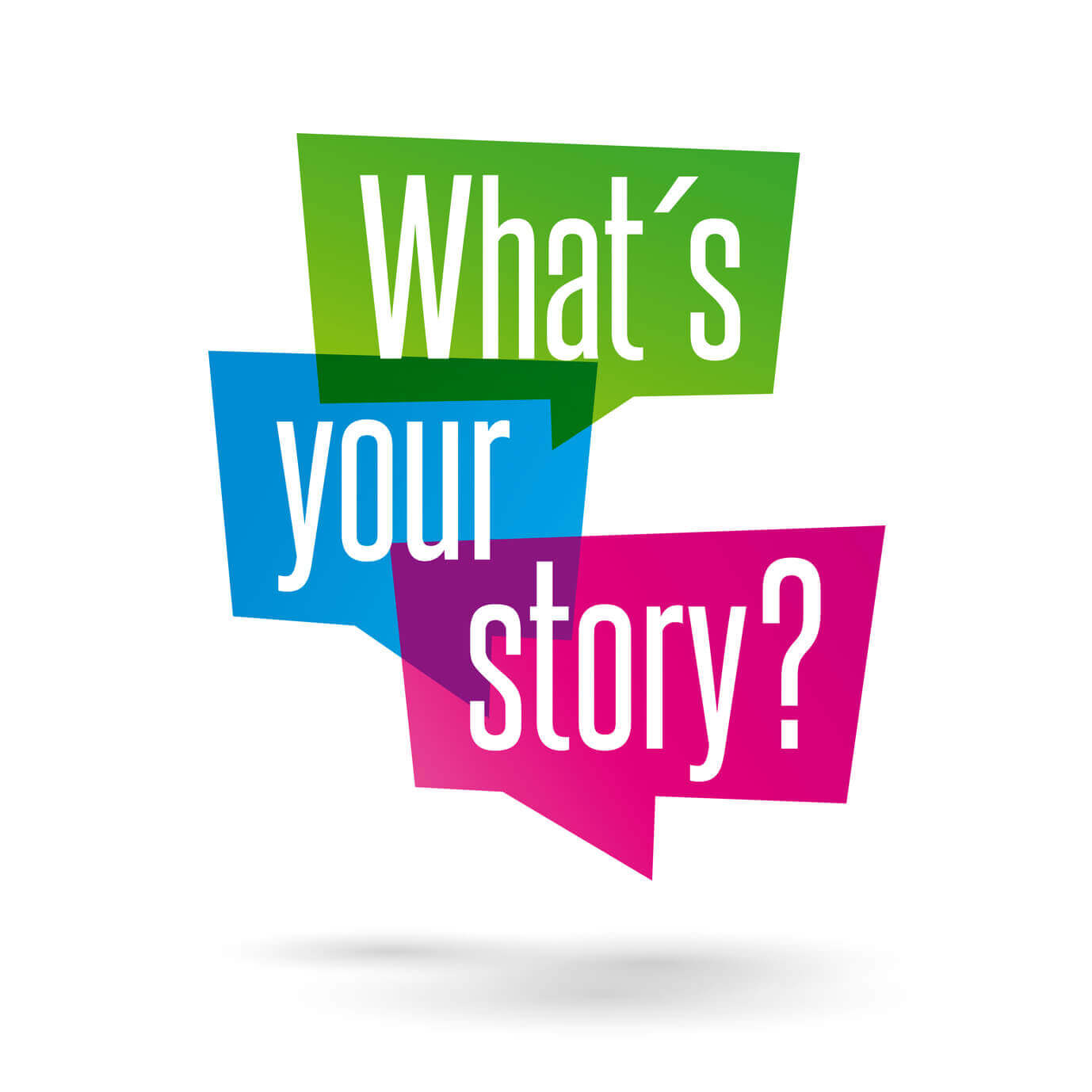 Whats your story